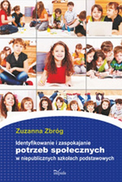 Okładka: Identyfikowanie i zaspokajanie potrzeb społecznych w niepublicznych sz