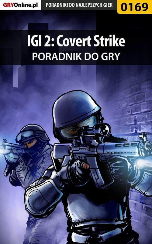 Okładka: IGI 2: Covert Strike - poradnik do gry