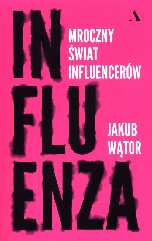 Okładka: Influenza Mroczny świat influencerów