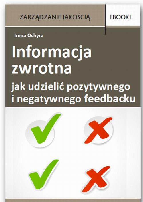 Okładka: Informacja zwrotna - jak udzielić pozytywnego i negatywnego feedbacku