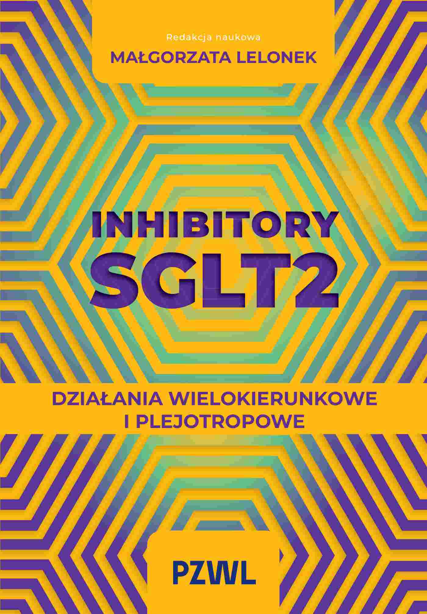 Okładka: Inhibitory SGLT2. Działania wielokierunkowe i plejotropowe