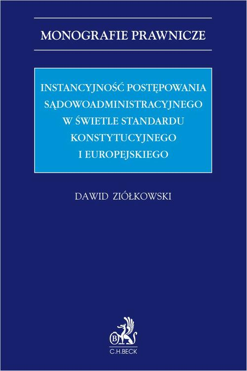 Okładka: Instancyjność postępowania sądowoadministracyjnego w świetle standardu