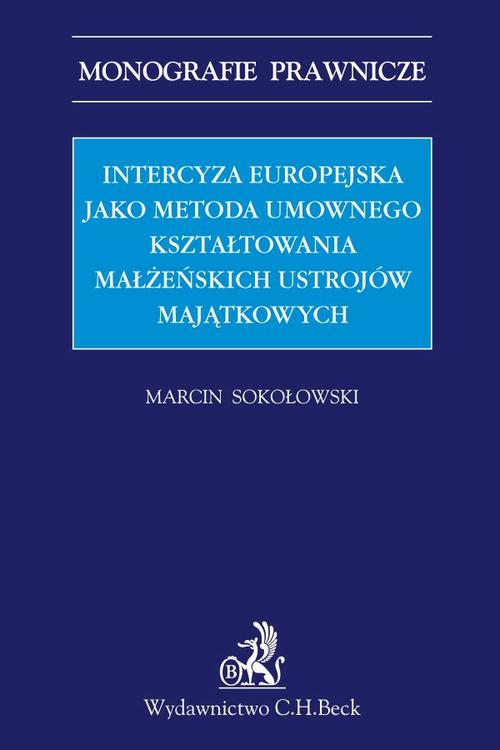 Okładka: Intercyza europejska jako metoda kształtowania małżeńskich ustrojów ma
