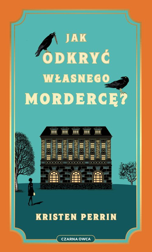 Okładka: Jak odkryć własnego mordercę?