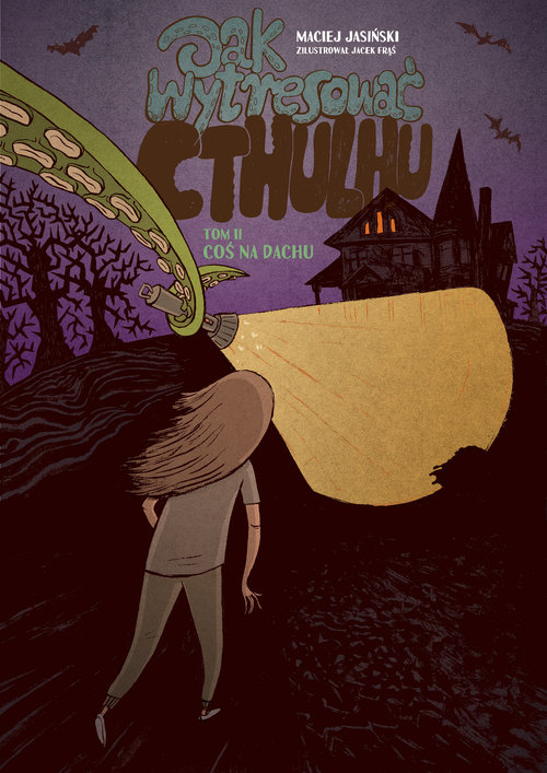 Okładka: Jak wytresować Cthulhu Tom 2 Coś na dachu.