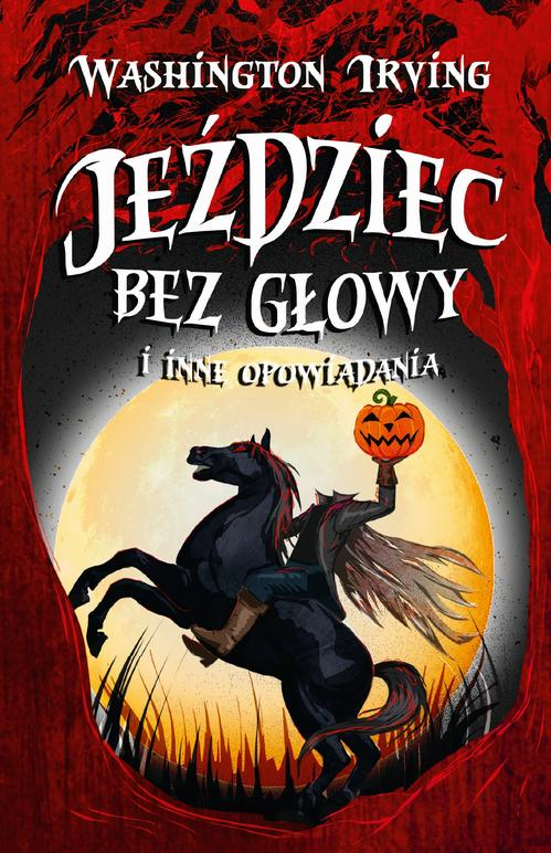 Okładka: Jeździec bez głowy i inne opowiadania