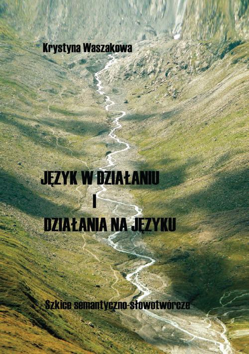 Okładka: Język w działaniu i działania na języku