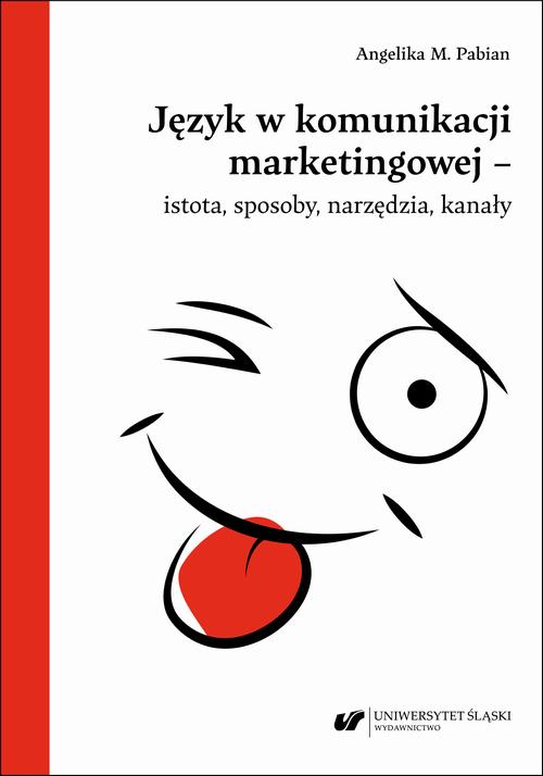 Okładka: Język w komunikacji marketingowej – istota, sposoby, narzędzia, kanały