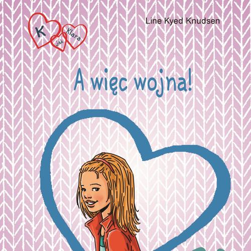 Okładka: K jak Klara 6 - A więc wojna!