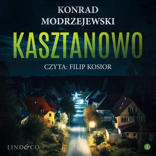 Okładka: Kasztanowo. Tom 1. Komisarz Filip Schiller