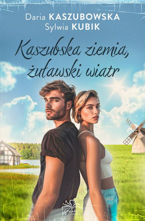 Okładka: Kaszubska ziemia, żuławski wiatr