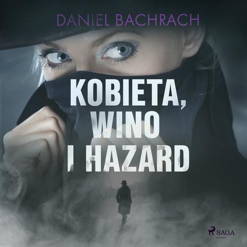 Okładka: Kobieta, wino i hazard