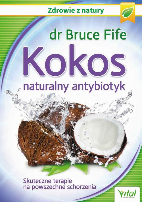 Okładka: Kokos – naturalny antybiotyk. Skuteczne terapie na powszechne schorzen