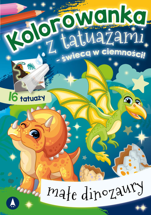 Okładka: Kolorowanka z tatuażami - świecą w ciemności! Małe dinozaury