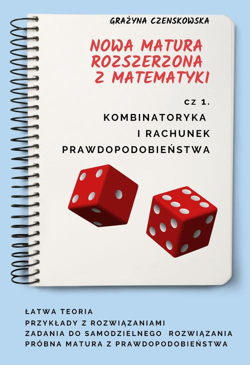 Okładka: Kombinatoryka i rachunek prawdopodobieństwa. Nowa matura rozszerzona z