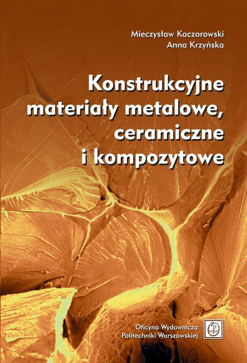 Okładka: Konstrukcyjne materiały metalowe, ceramiczne i kompozytowe