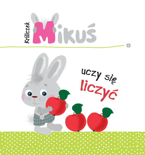 Okładka: Króliczek Mikuś uczy się liczyć