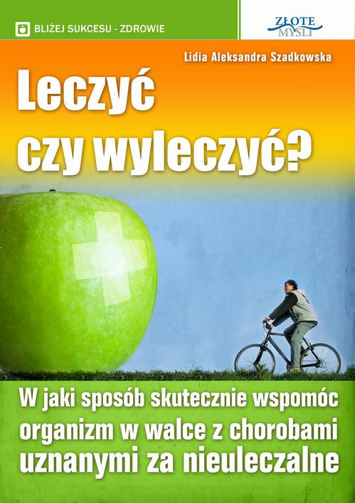 Okładka: Leczyć czy wyleczyć?