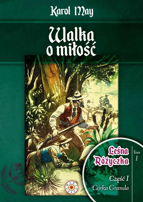 Okładka: Leśna Różyczka. Tom 1. Walka o miłość