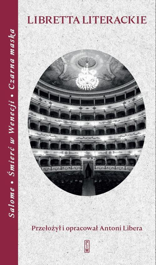 Okładka: Libretta literackie. Salome, Śmierć w Wenecji, Czarna maska