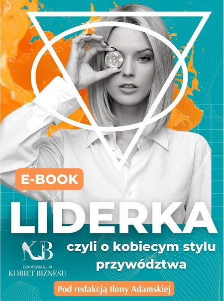 Okładka: Liderka, czyli o kobiecym stylu przywództwa