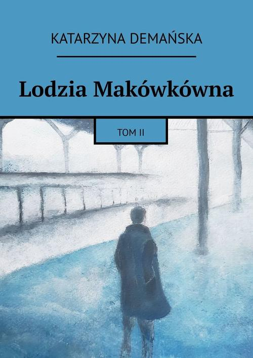 Okładka: Lodzia Makówkówna. Tom II