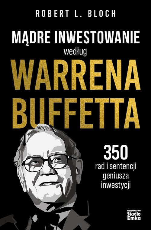 Okładka: Mądre inwestowanie według Warrena Buffetta. 350 rad i sentencji genius