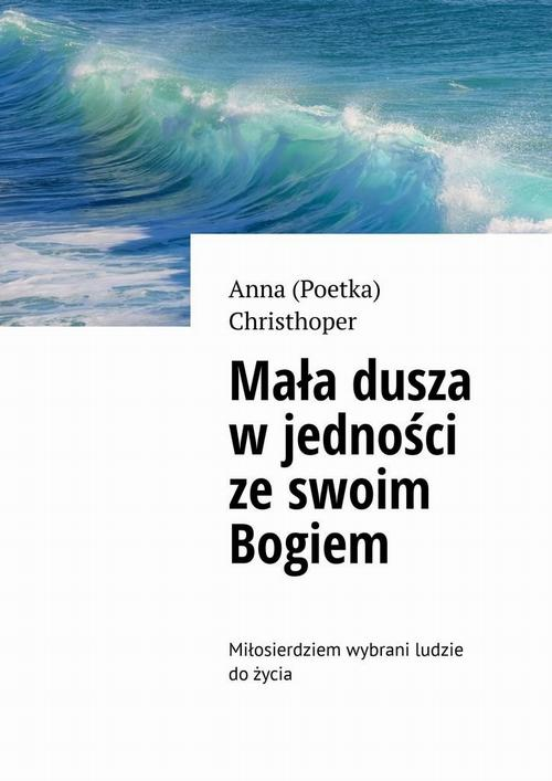 Okładka: Mała dusza w jedności ze swoim Bogiem