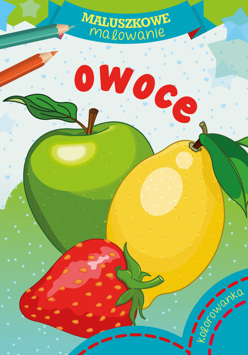 Okładka: Maluszkowe malowanie Owoce