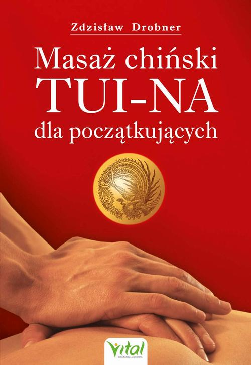 Okładka: Masaż chiński Tui-Na dla początkujących