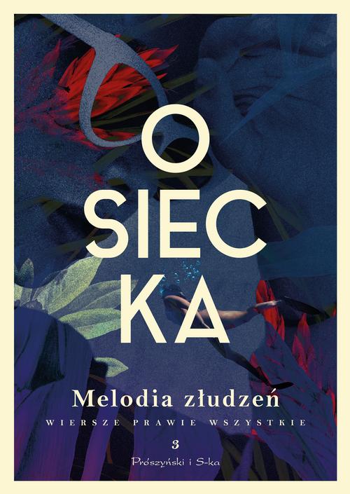 Okładka: Melodia złudzeń. Wiersze prawie wszystkie. Tom 3
