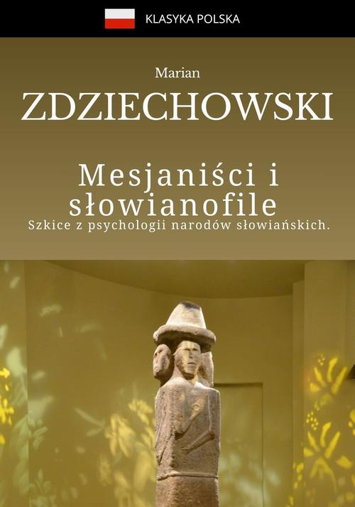 Okładka: Mesjaniści i słowianofile. Szkice z psychologii narodów słowiańskich
