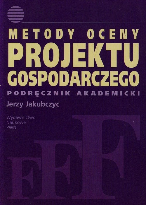 Okładka: Metody oceny projektu gospodarczego