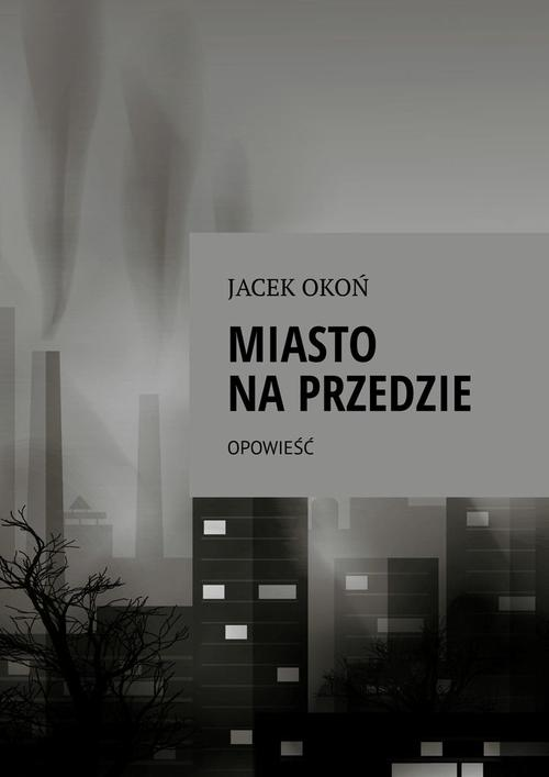 Okładka: Miasto na przedzie
