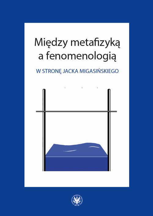 Okładka: Między metafizyką a fenomenologią