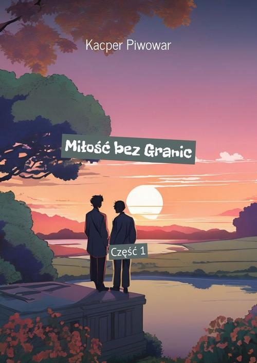 Okładka: Miłość bez Granic. Część 1