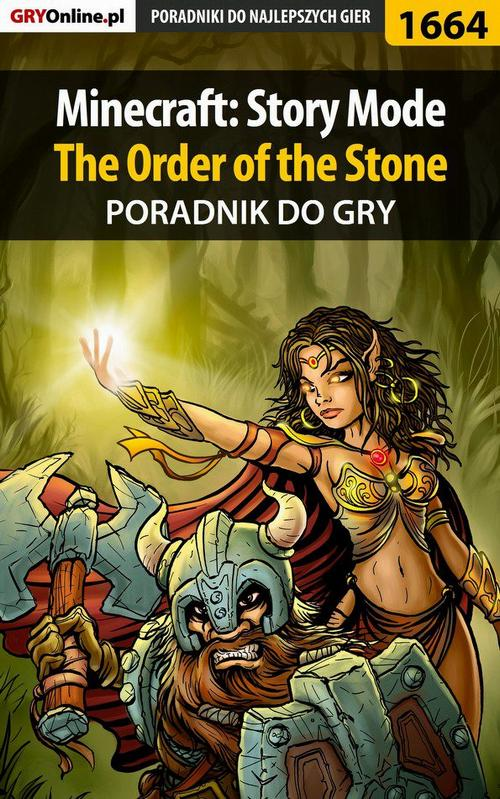 Okładka: Minecraft: Story Mode - The Order of the Stone - poradnik do gry