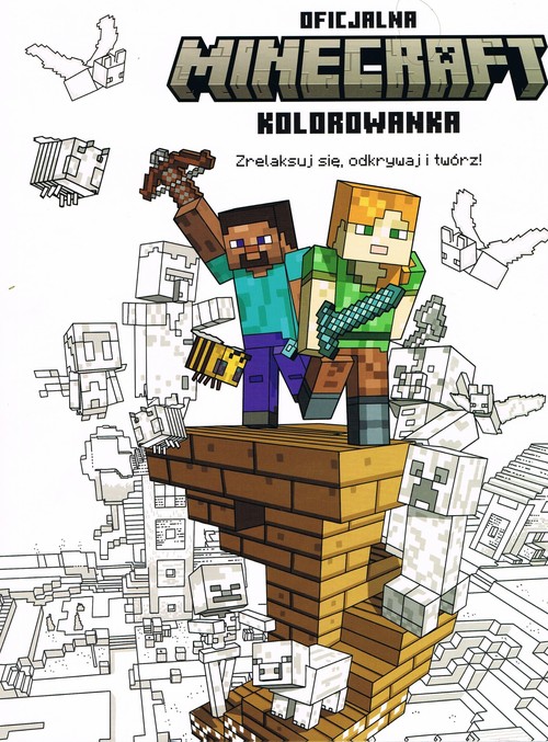 Okładka: MINECRAFT Zrelaksuj się, odkrywaj i twórz! Oficjalna kolorowanka