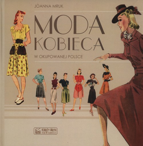 Okładka: Moda kobieca w okupowanej Polsce