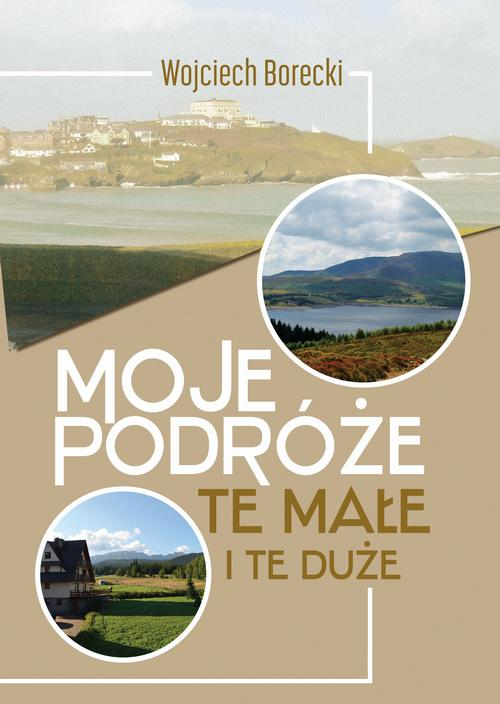 Okładka: Moje podróże, te małe i te duże