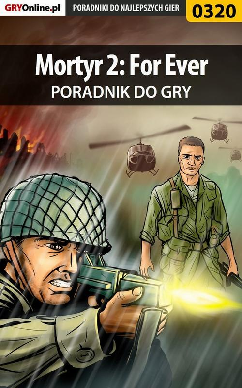 Okładka: Mortyr 2: For Ever - poradnik do gry