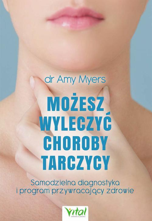 Okładka: Możesz wyleczyć choroby tarczycy