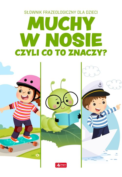 Okładka: Muchy w nosie czyli co to znaczy