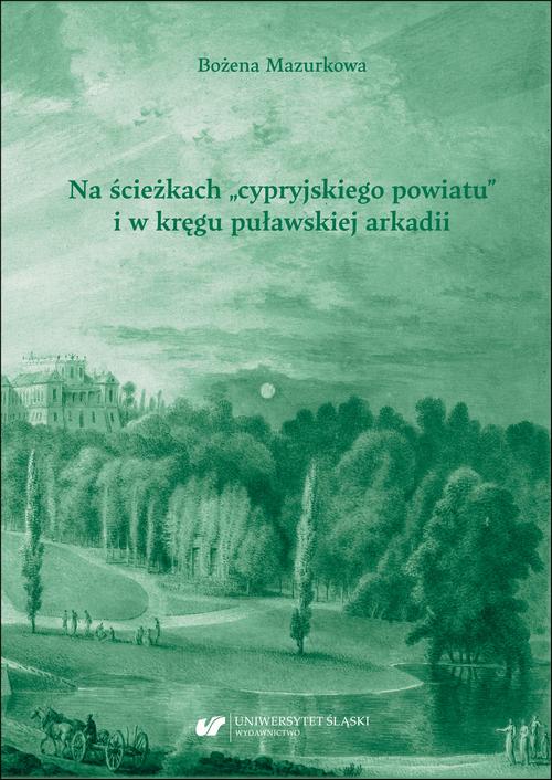 Okładka: Na ścieżkach „cypryjskiego powiatu” i w kręgu puławskiej arkadii. Stud