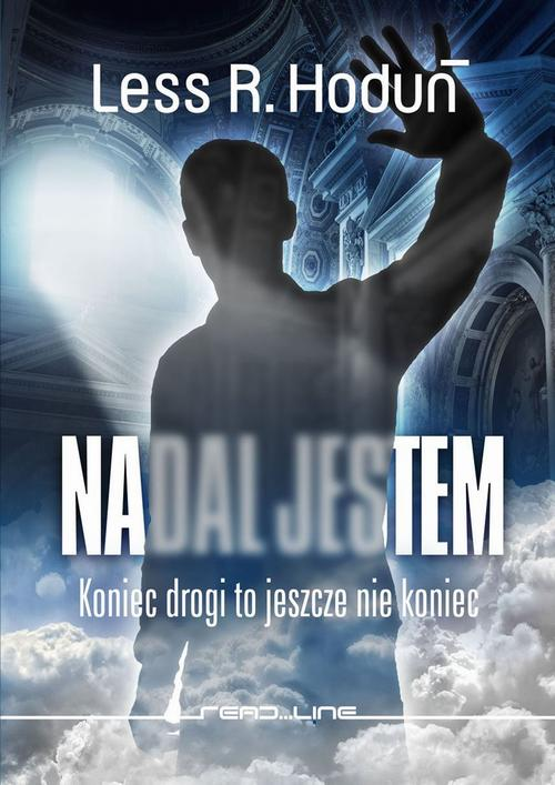 Okładka: Nadal jestem. Koniec drogi to jeszcze nie koniec