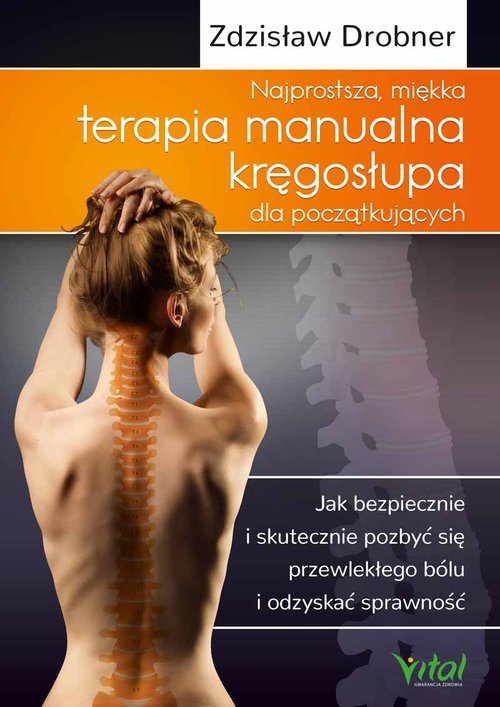 Okładka: Najprostsza miękka terapia manualna kręgosłupa dla początkujących