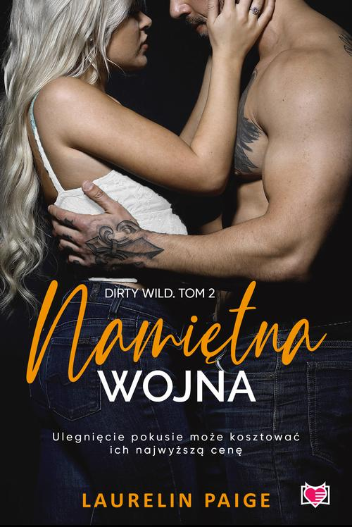 Okładka: Namiętna wojna. Dirty wild. Tom 2