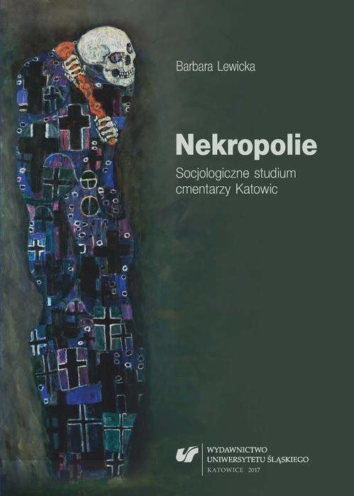 Okładka: Nekropolie. Socjologiczne studium cmentarzy Katowic