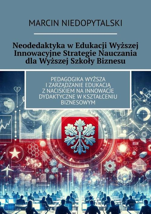 Okładka: Neodedaktyka w Edukacji Wyższej Innowacyjne Strategie Nauczania dla Wy