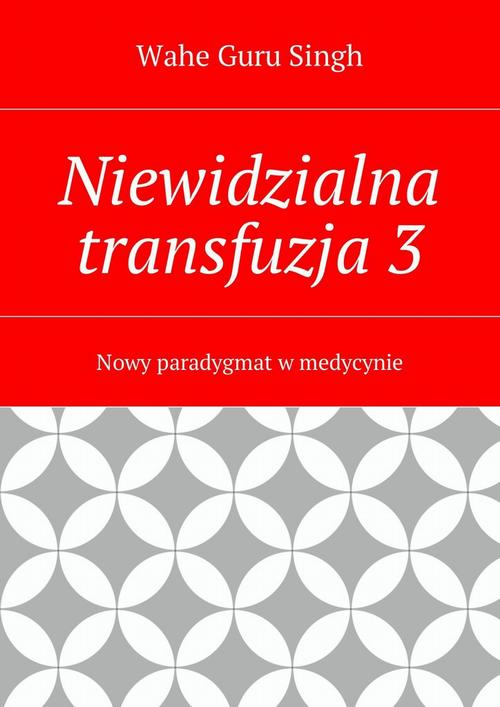 Okładka: Niewidzialna transfuzja 3